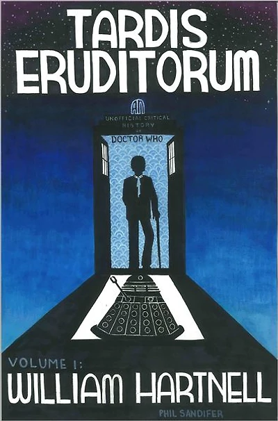 TARDIS Eruditorum: A Critical History of Doctor Who Volume 1: William Hartnell