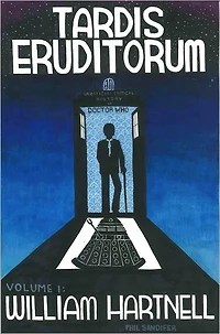 TARDIS Eruditorum: A Critical History of Doctor Who Volume 1: William Hartnell