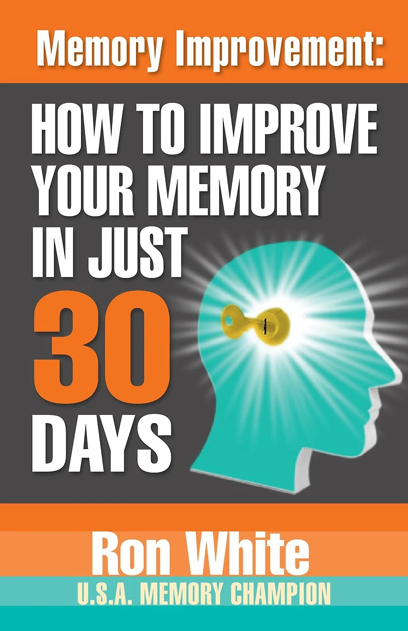 Memory Improvement: How To Improve Your Just 30 Days