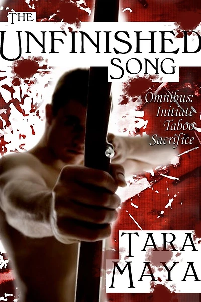 The Unfinished Song: Omnibus (Initiate, Taboo, Sacrifice)