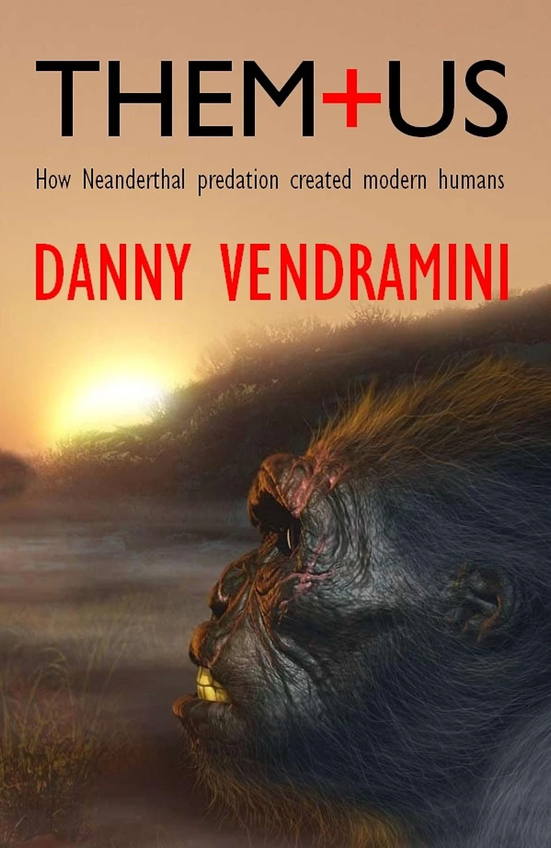 Them and Us: How Neanderthal Predation Created Modern Humans