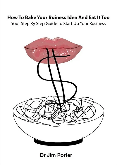How to Bake Your Business Idea and Eat It Too