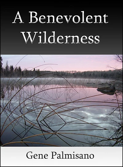 A Benevolent Wilderness