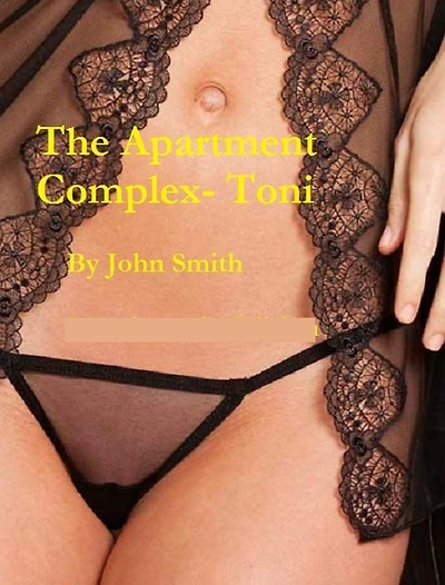 The Apartment Complex- Toni
