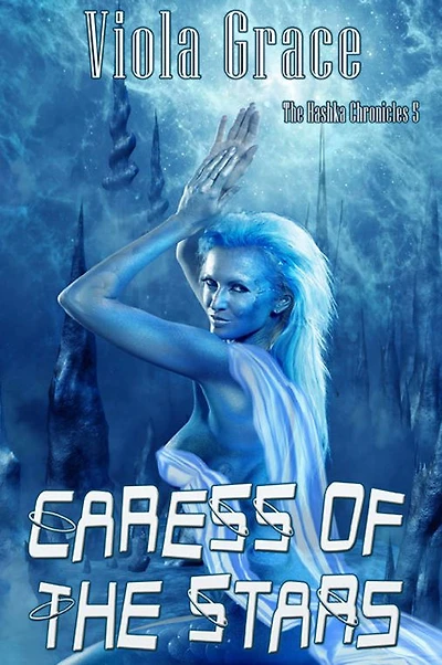 Caress of the Stars (Hashka Chronicles, #5)