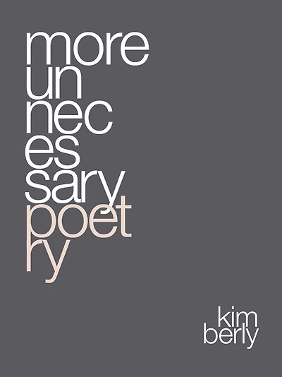 More Unnecessary Poetry (poetry so unnecessary, #2)