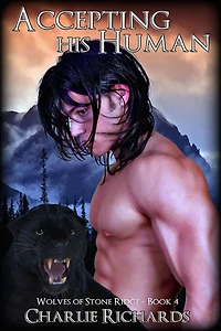 Accepting his Human (Wolves of Stone Ridge, #4)