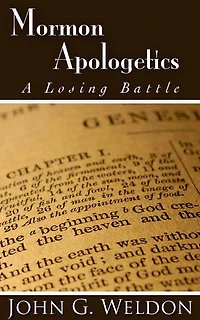 Mormon Apologetics: A Losing Battle