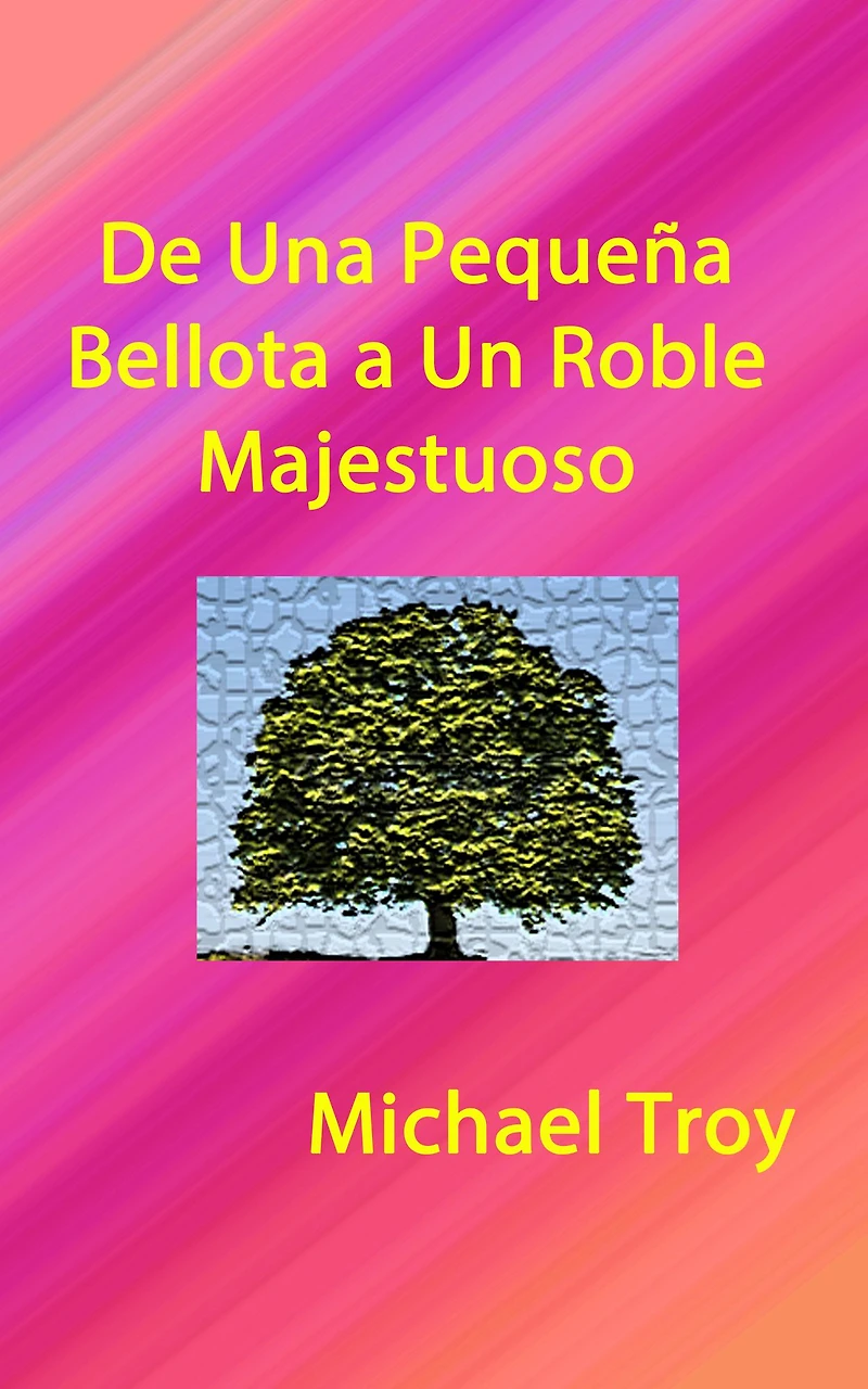 De Una Pequeña Bellota a Un Roble Majestuoso