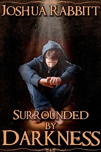 Surrounded by Darkness