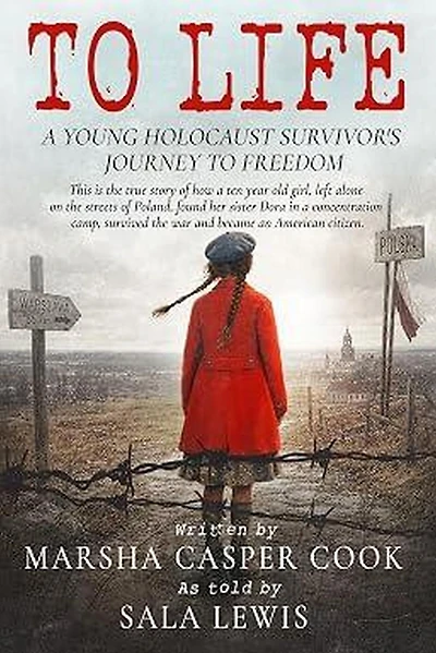 To Life - A Young Holocaust Survivor's Journey to Freedom