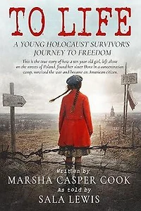 To Life - A Young Holocaust Survivor's Journey to Freedom