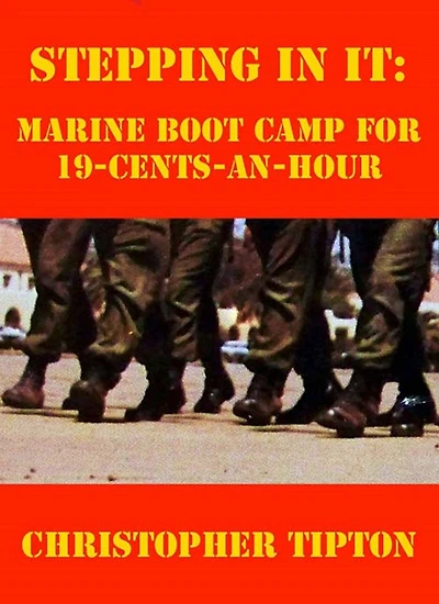 Stepping In It: Marine Boot Camp For 19-Cents-An-Hour