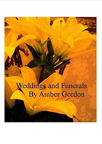 Weddings and Funerals