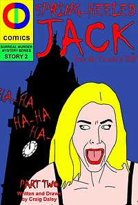 Spring Heeled Jack: The Conclusion (Spring Heeled Jack: From the Tunnels of Hell, #2)