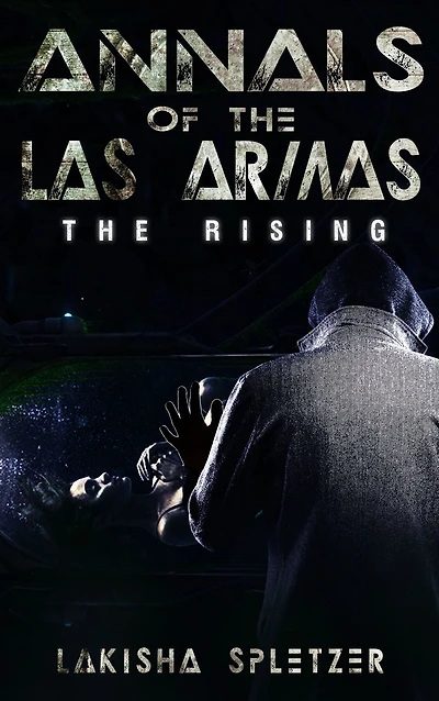 Annals of the Las Armas #1: The Rising