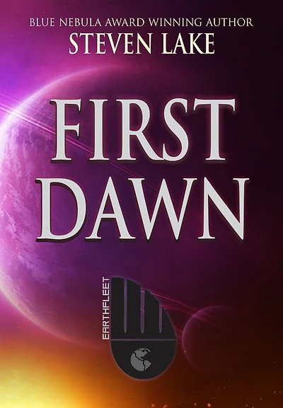 First Dawn (Earthfleet Extended Universe, #1)