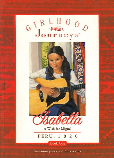 Isabella: A Wish for Miguel, Peru 1820