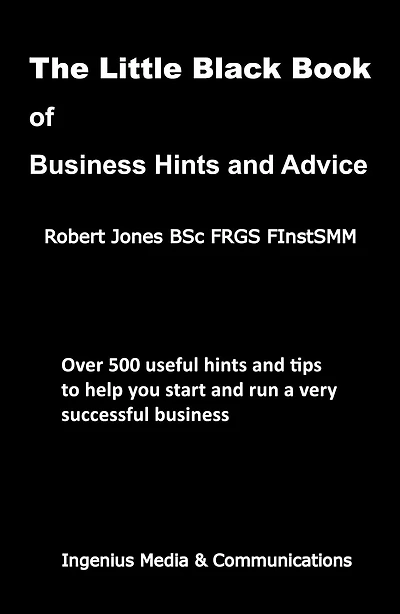 The Little Black Book of Business Hints and Advice
