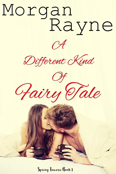 A Different Kind of Fairy Tale (Spring Towers, #1)