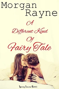 A Different Kind of Fairy Tale (Spring Towers, #1)
