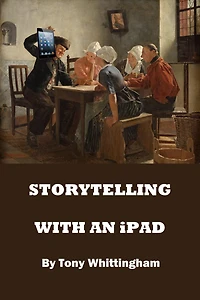 Storytelling With An iPad