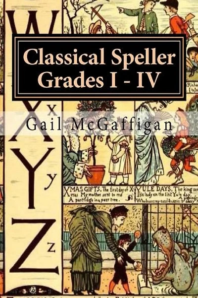 The Classical Speller, Grades I - IV: Teacher Edition