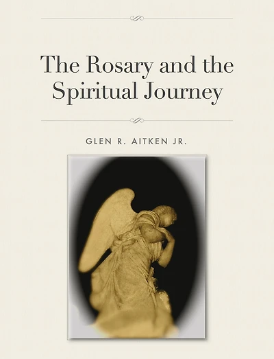 The Rosary and the Spiritual Journey