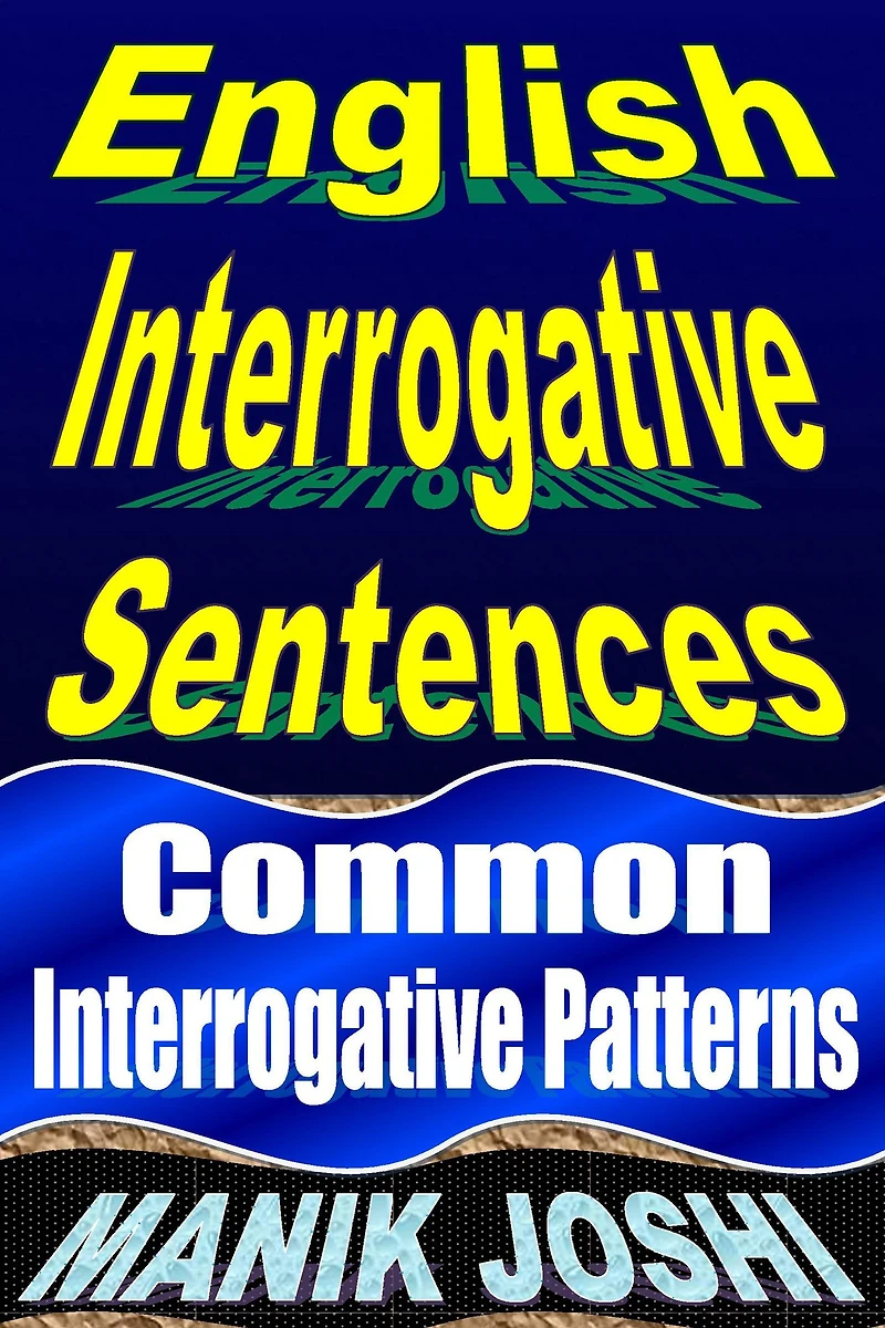 English Interrogative Sentences: Common Patterns