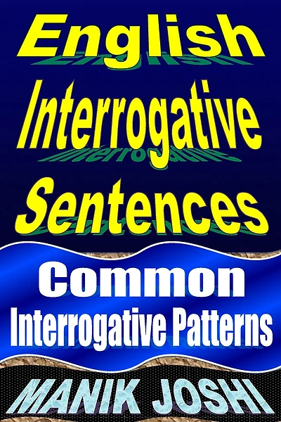 English Interrogative Sentences: Common Patterns
