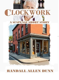 Clockwork: a suspense short story