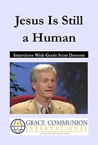 Jesus Is Still a Human: Interviews With Gerrit Dawson (You're Included, #9)