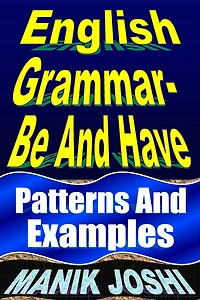 English Grammar- Be and Have: Patterns Examples