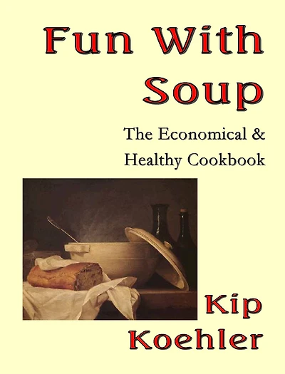 Fun With Soup: It's Economical And Healthy As Well
