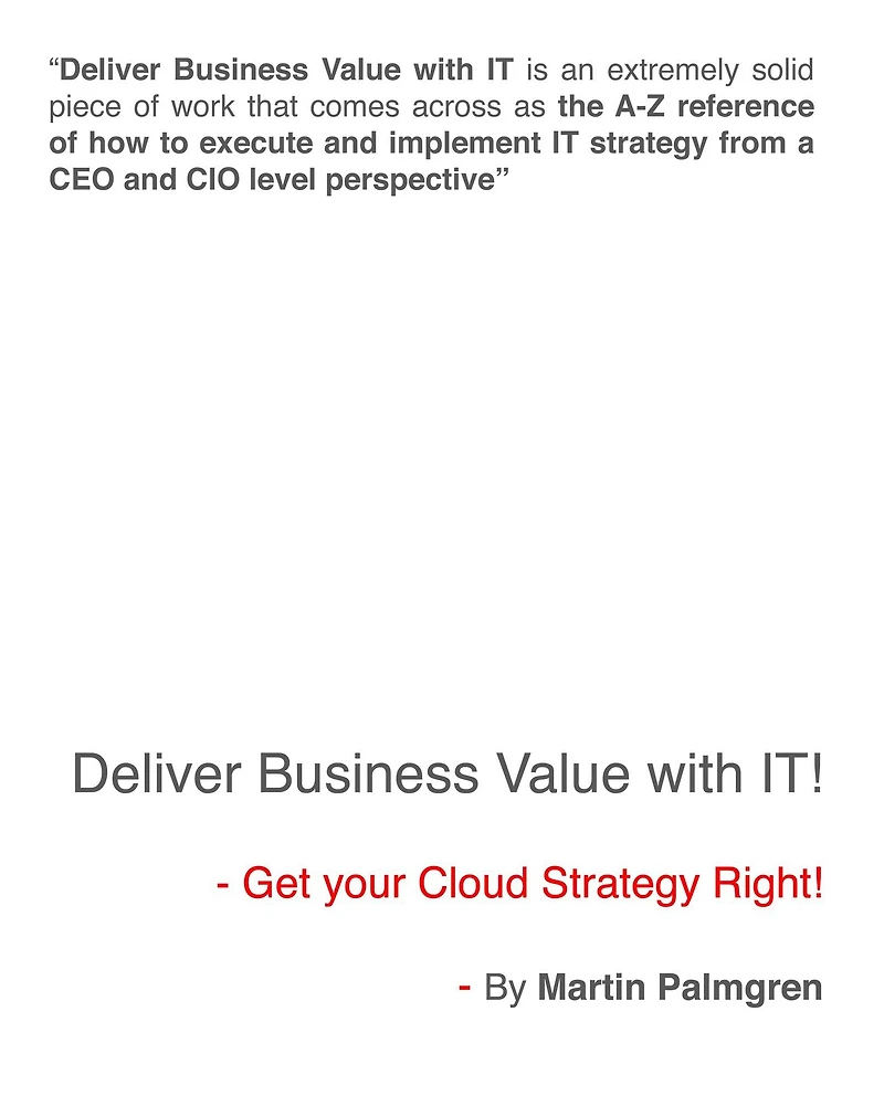 Deliver Business Value with IT! - Get your Cloud Strategy Right!