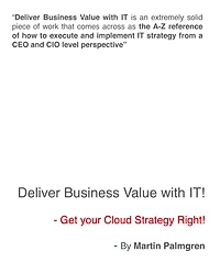 Deliver Business Value with IT! - Get your Cloud Strategy Right!