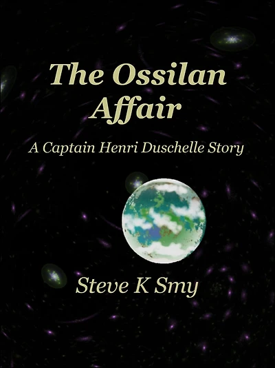 The Ossilan Affair (A Captain Henri Duschelle Story, #2)