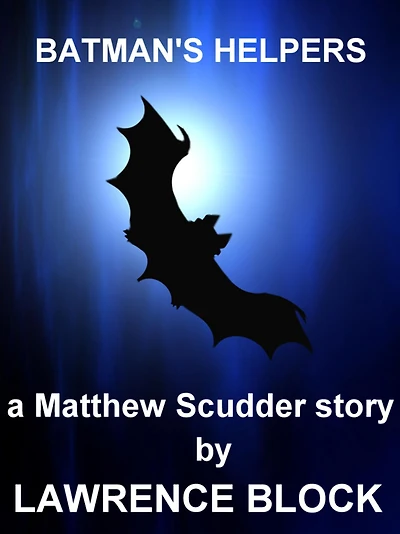 Batman's Helpers - A Matthew Scudder Story #4