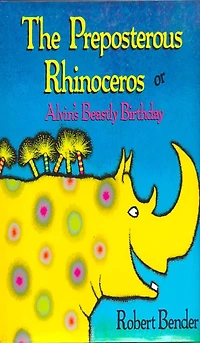 The Preposterous Rhinoceros or Alvin's Beastly Birthday