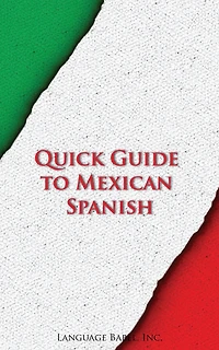 Quick Guide to Mexican Spanish