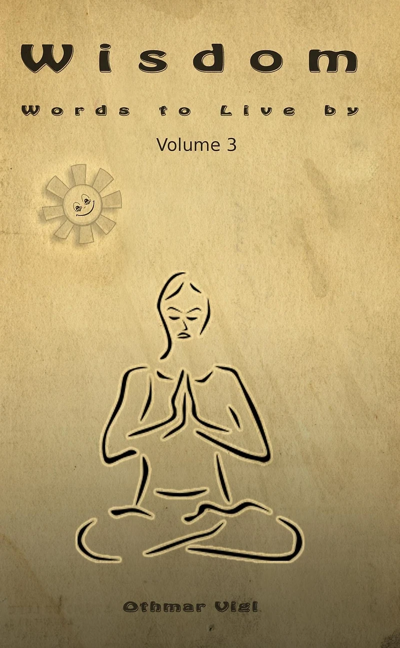 Wisdom: Words to Live by, Volume 3 (Words of Wisdom, #3)