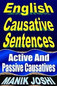 English Causative Sentences: Active And Passive Causatives