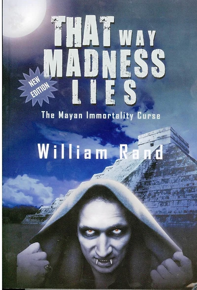 That Way Madness Lies: The Mayan Immortality Curse