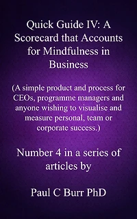 Quick Guide IV - A Scorecard that Accounts for Mindfulness in Business (Quick Guides to Business, #4)