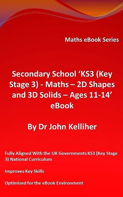 Secondary School 'KS3 (Key Stage 3) - Maths - 2D Shapes and 3D Solids - Ages 11-14' eBook