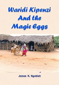 Waridi Kipenzi And The Magic Eggs