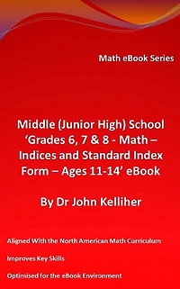 Middle (Junior High) School 'Grades 6, 7 & 8 - Math - Indices and Standard Index Form - Ages 11-14' eBook