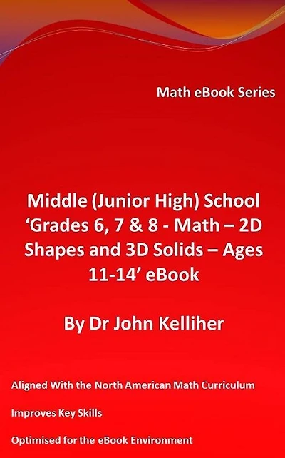 Middle (Junior High) School 'Grades 6, 7 & 8 - Math - 2D Shapes and 3D Solids - Ages 11-14' eBook