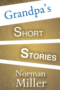 Grandpa's Short Stories