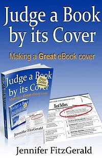 Judge a Book by its Cover, Making a Great eBook Cover